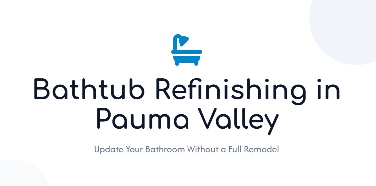 bathtub refinishing pauma valley country club 